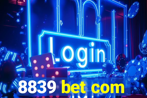 8839 bet com
